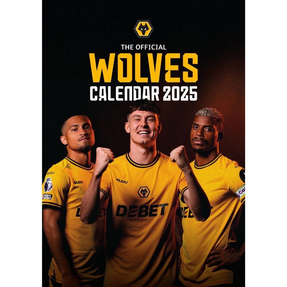 WOLVERHAMPTON FC 2025 A3 CALENDAR Danilo Promotions