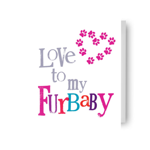The Brightside 'Love to my furbaby' Valentine's Day Card