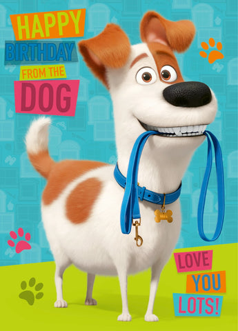 Secret Life Of Pets Max 'From The Dog' Birthday Card