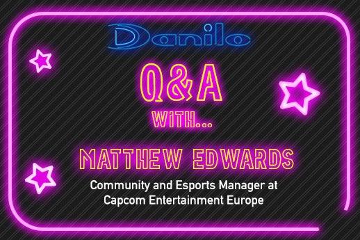 Q&A WITH CAPCOM'S MATTHEW EDWARDS by Danilo Promotions