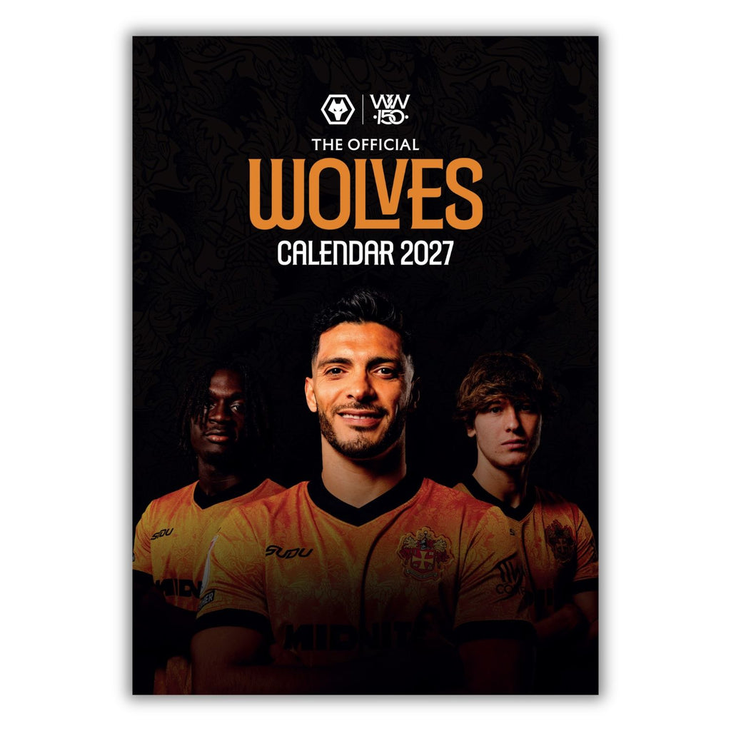 WOLVERHAMPTON FC 2027 A3 CALENDAR - PRE-ORDER