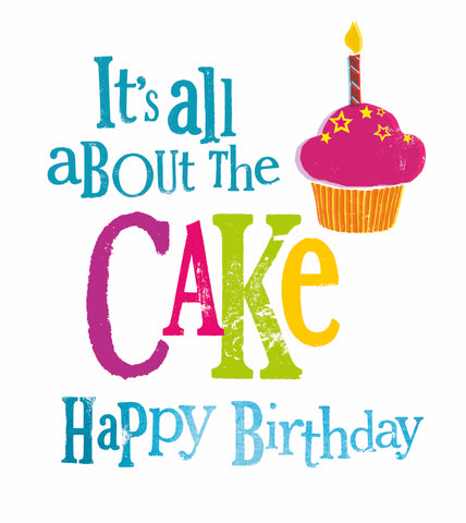 Brightside 'It's All About The Cake' Birthday Card