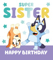 Bluey 'Sister' Birthday Card