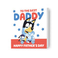 Bluey 'To The Best Daddy' Father's Day Card