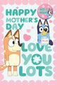 BLUEY MOTHER'S DAY CARD WITH BADGE