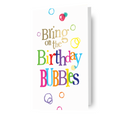 Brightside 'Bring On The Bubbles' Birthday Card