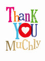 Brightside 'Thank You Muchly' Thank You Card