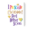 Brightside 'I Prescribe Chocolate' Get Well Soon Card