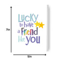 Brightside 'Lucky To Have A Friend Like You' Card