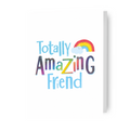 Brightside 'Totally Amazing Friend' Card