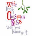 Brightside 'I've Got A Christmas Kiss' Wife Christmas Card