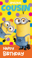 Despicable Me Minions 'Amzing Cousin' Birthday Card