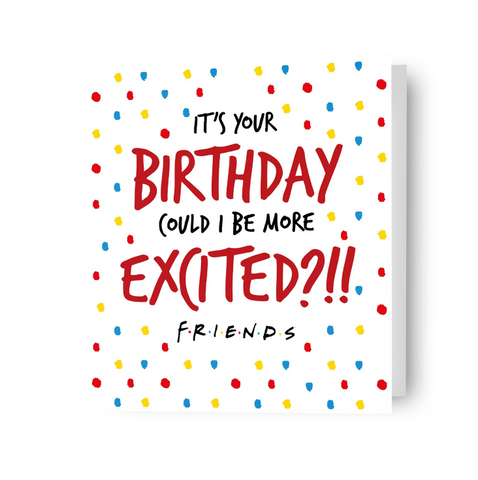 Friends 'It's Your Birthday' Card