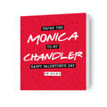 Fidanzata Biglietto di San Valentino Amici 'Monica al mio Chandler' realizzato con carta sostenibile