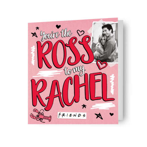 Friends 'Ross to my Rachel' Boyfriend Valentine's Day Card