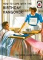 Birthday Card Ladybird Books 'How To Cope With The Birthday Hangover'