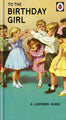 To The Birthday Girl Birthday Card Ladybird Books