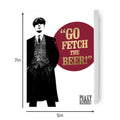 Peaky Blinders 'Go Fetch The Beer' Birthday Card