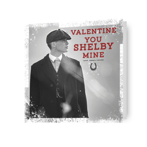 Peaky Blinders 'You Shelby Mine' Valentine's Day Card