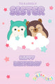 Squishmallows 'Sister' Birthday Card