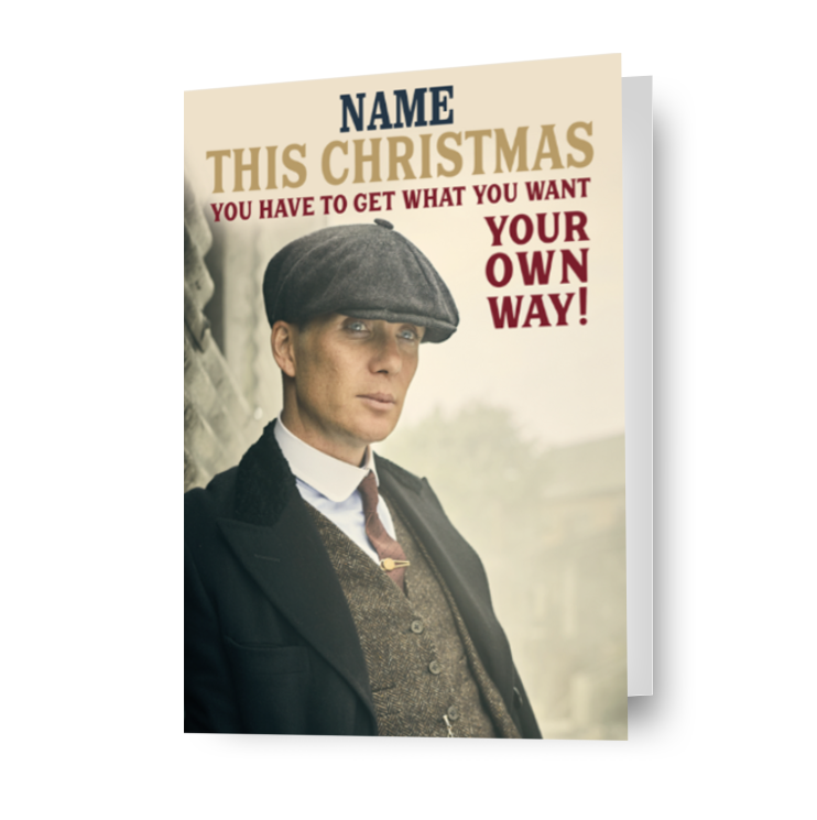 Peaky Blinders Personalised 'Get What You Want' Christmas Card