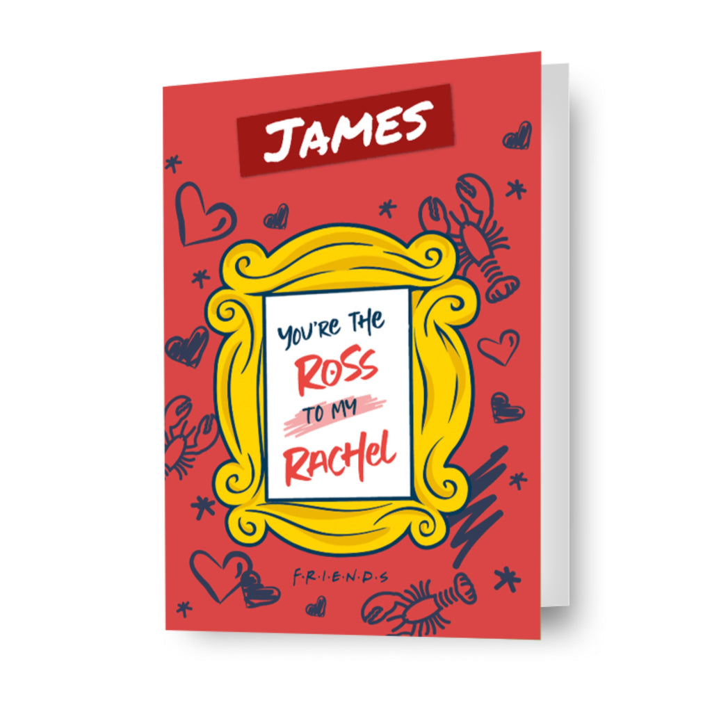 Friends Personalised 'Ross To My Rachel' Valentine's Day Card