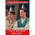 Personalised Friends Could You Be Any Older Birthday Card an Official Friends Product
