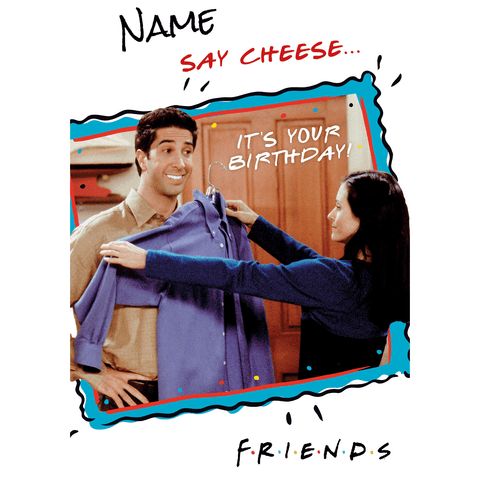 Personalised Friends say cheese birthday card an Official Friends Product