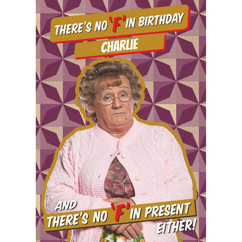 Personalised Mrs. Brown's Boys 'There's No F in Present' Birthday Card- Any Name an Official Mrs Brownâ€™s Boys Product
