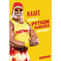 Personalised WWE Hulk Hogan 'Python Powered' Birthday Card- Any Name an Official WWE Product